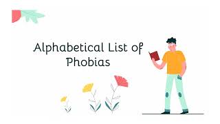 List of Phobias  Alphabetical List of Phobias with their meanings [upl. by Aneez457]