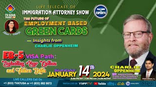 Copy of THE FUTURE OF EMPLOYMENTBASED GREEN CARDS  CHARLIE OPPENHEIM  IMMIGRATION LIVE SHOW  TV [upl. by Wiebmer]