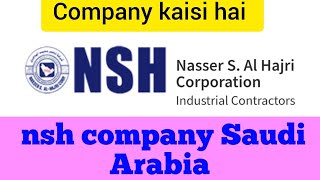 NSH company  Saudi Arabia ka NSH company kaisi hai [upl. by Claresta]