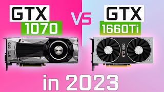 GTX 1070 vs GTX 1660 Ti in 2023 [upl. by Moia]