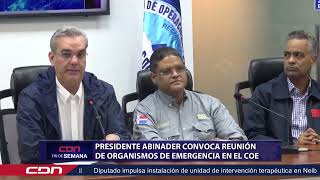 Presidente Abinader convoca reunión de organismos de emergencia en el COE [upl. by Gothar]