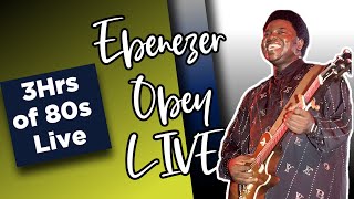 3hrs of Ebenezer Obey 80s Live Play [upl. by Suh]