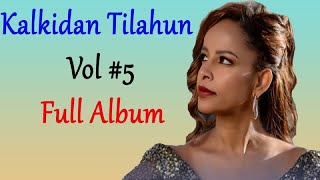 Kalkidan Tilahun  Vol 5  Full Album  Non Stop Ethiopian Protestant Mezmur [upl. by Assedo]