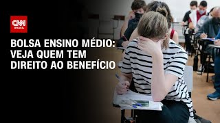 Bolsa Ensino Médio Veja quem tem direito ao benefício  BRASIL MEIODIA [upl. by Unity]