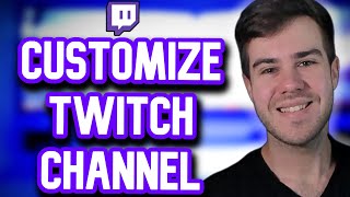 HOW TO CUSTOMIZE YOUR TWITCH CHANNEL IN 2023 ✅Make Twitch Panels Banner Setup amp MORE [upl. by Rosalee]