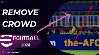 How To Remove Crowd For efootball 2024 ⭐ [upl. by Cordell]