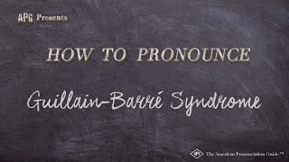 How to Pronounce Guillain Barré Syndrome [upl. by Sande]