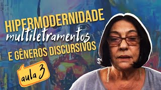 Minicurso  Hipermodernidade multiletramentos e gêneros discursivos  Aula 3 [upl. by Wilhelmina196]