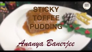 Sticky Toffee Pudding  Ananya with FBAI  Christmas Special I स्टिकी टॉफ़ी पुडिंग रेसिपी 🎄 [upl. by Oicatsana]