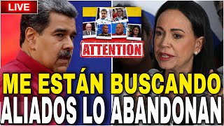 ÚLTIMO ALIADOS ABANDONAN A MADURO EXPLOSIVAS DECLARACIONES ¡ME ESTÁN BUSCANDO MARIA CORINA [upl. by Prasad]