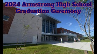 Armstrong JuniorSenior High School Graduation Class of 2024 [upl. by Basso]