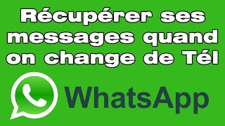 Comment récupérer ses conversations WhatsApp quand on change de téléphone [upl. by Eniamert]