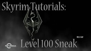 Skyrim Tutorials Level 100 Sneak [upl. by Fem267]