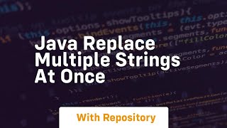 java replace multiple strings at once [upl. by Tench738]