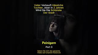 3Vater Verkauft Hässliche Tochter Aber In 2 Jahren Wird Sie Die Schönste Der Stadt deutschland [upl. by Hayifas]