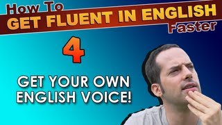 4  Do YOU have YOUR OWN English Voice  How To Speak Fluent English Confidently  English Tips [upl. by Aicaca]