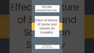 Effect of Nature of Solute and Solvent on Solubility RETURN DEMONSTRATION REXILL ANN PANES [upl. by Steinman]