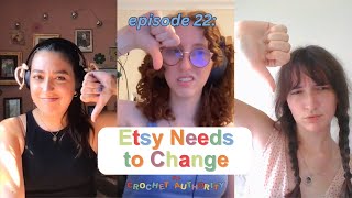 Ep 22 Everything Wrong with Etsy  The Crochet Authority Podcast [upl. by Ahsatal]