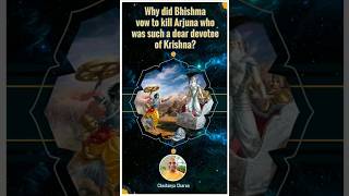 Why did Bhishma view to kill Arjuna who was such a dear devotee of Krishna [upl. by Akinar]