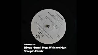 Nivea  Dont Mess With my Man Scorpio Remix [upl. by Samuele]