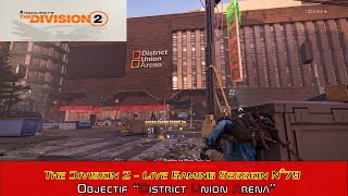 👾The Division 2👾Live Gaming Session N°79  Objectif 🎯Forteresse quotDistrict Union Arenaquot🎯 [upl. by Essirehs]