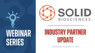 Industry Update Solid Biosciences [upl. by Euhsoj418]