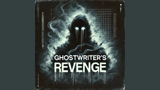 Ghostwriters Revenge [upl. by Eikcir87]