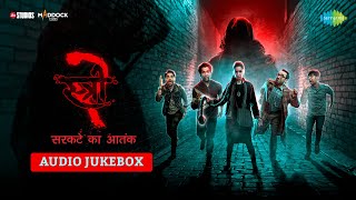 Stree 2 Full Album  Shraddha Kapoor  Rajkumar Rao  Aaj Ki Raat  Khoobsurat Aayi Nai Tumhare Hi [upl. by Hymie]