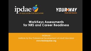 WorkKeys Assessments for NRS and Career Readiness Webinar [upl. by Afnin]