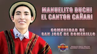 MANUELITO DUCHI EL CANTOR CAÑARI  COMUNIDAD DE SAN JOSÉ DE ROMERILLO ᴴᴰ [upl. by Ceevah]