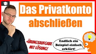 Privatkonto abschließen Beispiel einfach erklärt Buchführung [upl. by Barcot]