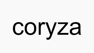 How to pronounce coryza [upl. by Timon572]