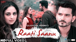 Raati Saanu  Gajendra Verma New Song 2020  Sad Song  Saga Music [upl. by Conn521]