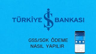 İş Bankası GSS Ödeme Nasıl Yapılır [upl. by Bedelia]