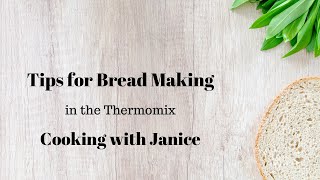 Bread Making Tips in the Thermomix  Cooking with Janice [upl. by Manouch]