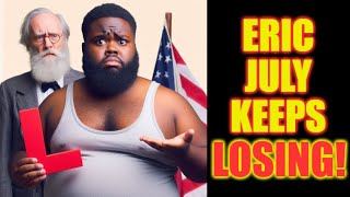 Eric July Cant Stop LOSING [upl. by Ellenaj]