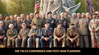 The Yalta Conference and PostWar Planning [upl. by Mokas676]