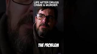 Life After Drugs Crime amp Murder [upl. by Attenyt]