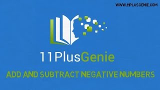 11 Plus Genie Maths  Addition and Subtraction of directed numbers [upl. by Zantos]