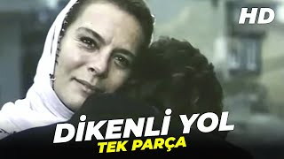 Dikenli Yol  Hülya Koçyiğit Kadir İnanır Eski Türk Filmi Full İzle [upl. by Starlin]