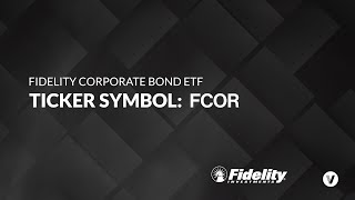 ETF of the Week Fidelity Corporate Bond ETF FCOR [upl. by Adnimra]