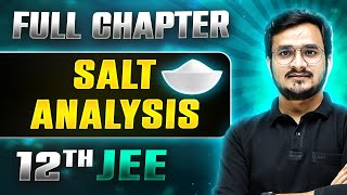 Salt Analysis FULL CHAPTER  Class 12th Inorganic Chemistry  Lakshya JEE [upl. by Irrok819]