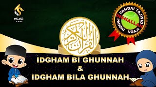 EPISOD 7  HUKUM IDGHAM BI GHUNNAH amp IDGHAM BILA GHUNNAH  USTAZ TAJWID [upl. by Wenonah]