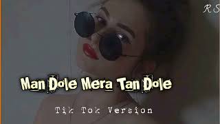 Man Dole Mera Tan Dole  Tiktok Remix  tiktok tiktokhitsong trending vairal [upl. by Braden]