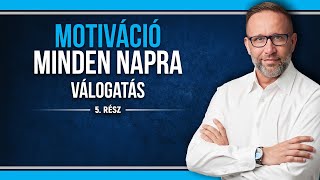 Motiváció Minden Napra válogatás  5 rész [upl. by Ody]