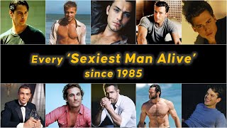 Sexiest Men Alive since 1985 [upl. by Aknayirp]