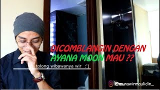 dicomblangin dengan ayana moon mau   QNA  MUNAWIR MAULIDIN [upl. by Ettezus]