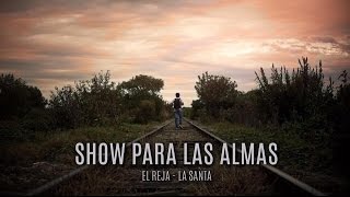 El Reja  Show Para las Almas ft La Santa [upl. by Evangeline]