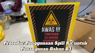 Prosedur Penggunaan Spill Kit untuk Penanganan Bahan B3 [upl. by Emirej]