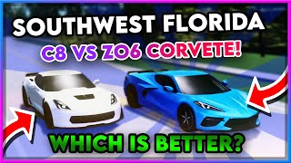 C8 Corvette VS ZO6 Corvette in Southwest Florida Update  ROBLOX SOUTHWEST FLORIDA [upl. by Ordnazil587]